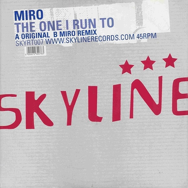 Miro - The One I Run To | Skyline Records (SKYRT 007) - main