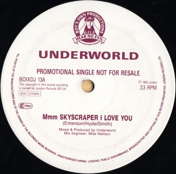 Underworld - Mmm Skyscraper I Love You | Boy's Own Productions (BOIXDJ 13) - main