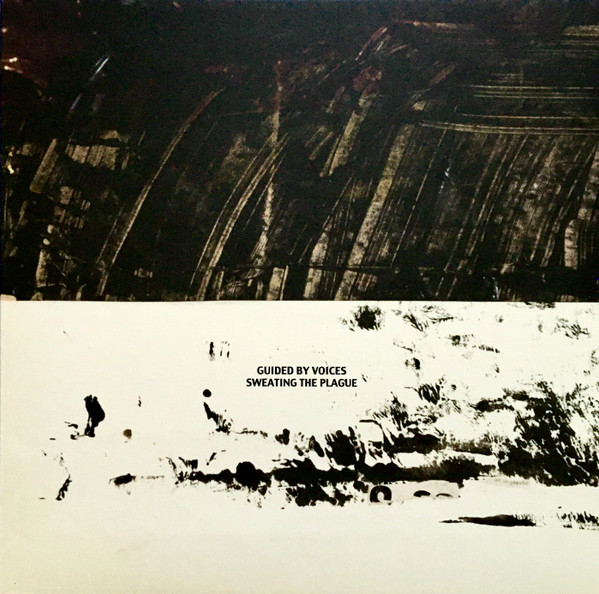 Guided By Voices - Sweating The Plague | Guided By Voices Inc. (GBVi95) - main Guided By Voices - Sweating The Plague | Guided By Voices Inc. (GBVi95) - main