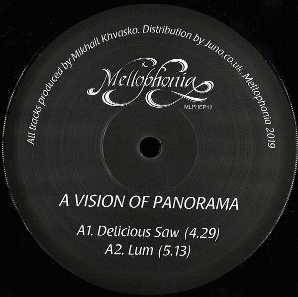 A Vision of Panorama - Delicious Saw | Mellophonia (MLPHEP 12) - main A Vision of Panorama - Delicious Saw | Mellophonia (MLPHEP 12) - main