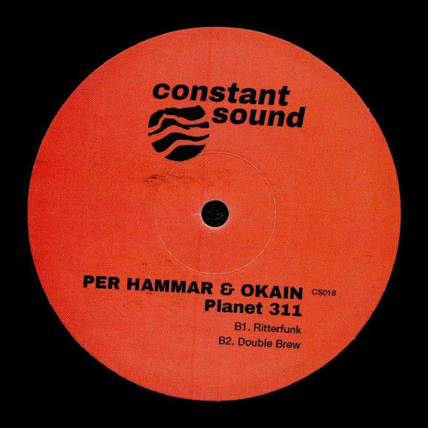 Per Hammar  &  Okain - Planet 311 | Constant Sound (CS018) - 2