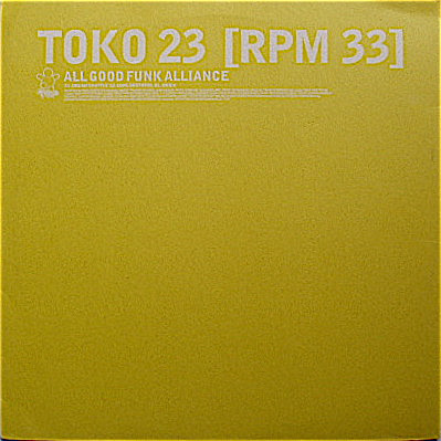 All Good Funk Alliance - Unica | Toko Records (TOKO 23) - main