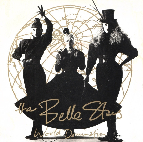 The Belle Stars - World Domination | Stiff Records (BUY IT 245) - main