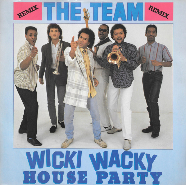 The Team - Wicki Wacky House Party | EMI (12EMIX 5519)