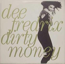 Dee Fredrix - Dirty Money | EastWest (4509-92973-0)
