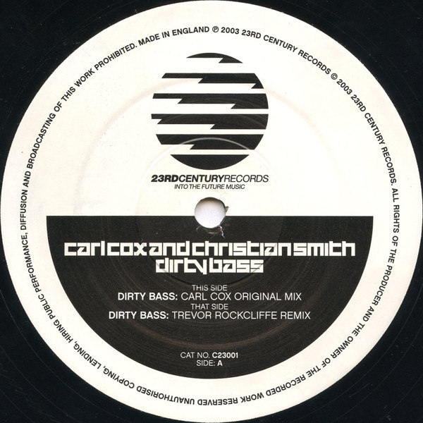 Carl Cox And Christian Smith - Dirty Bass | 23rd Century Records (C23001) - 3 Carl Cox And Christian Smith - Dirty Bass | 23rd Century Records (C23001) - 3