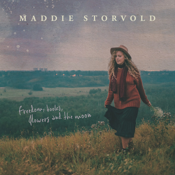Maddie Storvold - Freedom, Books, Flowers & the Moon | Not On Label (Maddie Storvold Self-released) (MS 6969)