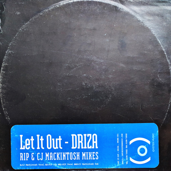 Driza - Let It Out (RIP & CJ Mackintosh Mixes) | Oyster Music (Promo 001)