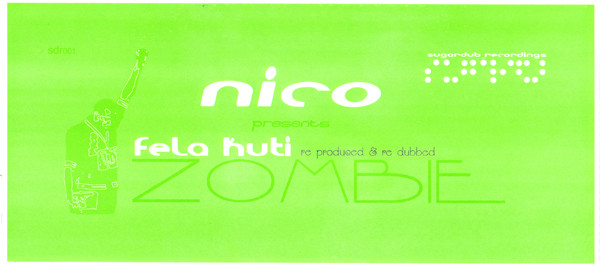 Nico Presents Fela Kuti - Zombie | Sugardub Recordings (SDR001) - 2 Nico Presents Fela Kuti - Zombie | Sugardub Recordings (SDR001) - 2