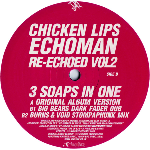 Chicken Lips - Echoman Re-Echoed Vol2: 3 Soaps In One | Kingsize (KS79) - 4 Chicken Lips - Echoman Re-Echoed Vol2: 3 Soaps In One | Kingsize (KS79) - 4