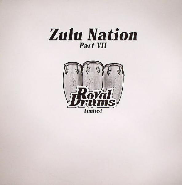 Alan Barratt - Zulu Nation Part VII | Royal Drums (DRUM LTD 007)