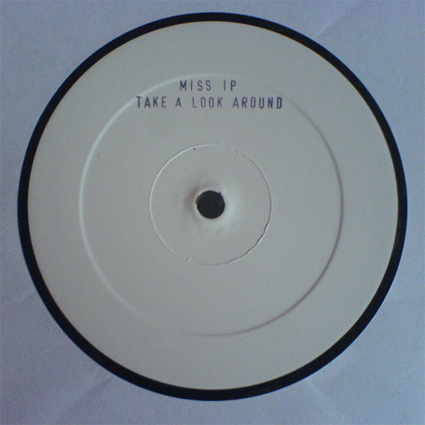 Miss Ip - Take A Look Around | Not On Label (MISSION001) - main Miss Ip - Take A Look Around | Not On Label (MISSION001) - main