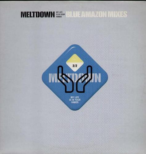 Meltdown - My Life Is In Your Hands - Blue Amazon Mixes | S3 (DANU7Z)