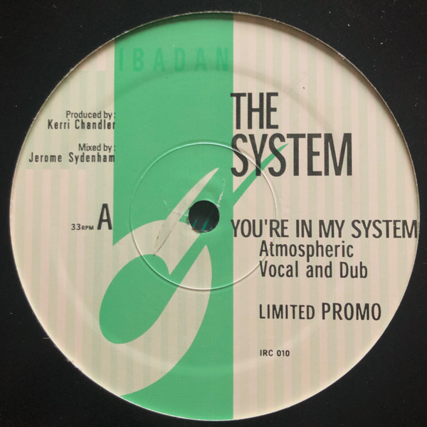 The System - You're In My System (Kerri Chandler Remixes) | Ibadan (IRC 010)