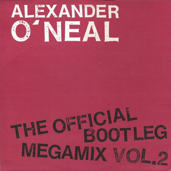 Alexander O'Neal - The Official Bootleg Megamix Vol. 2 | Tabu Records (655050 6)