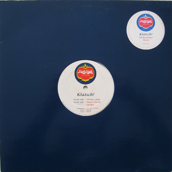 Klatsch! - Oh Boy (Remix) / Dance (Remix) | Fresh Fruit Records (Fruit 004/R) - 3