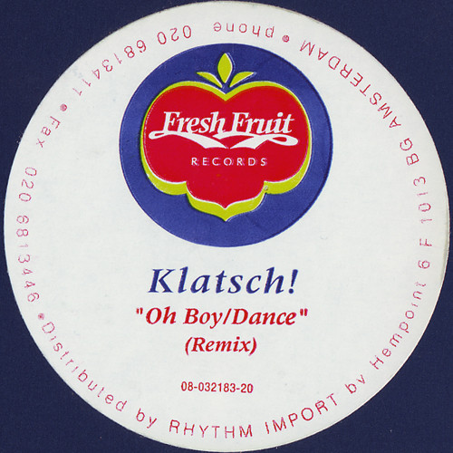 Klatsch! - Oh Boy (Remix) / Dance (Remix) | Fresh Fruit Records (Fruit 004/R) - 4