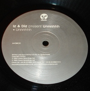 Iz & Diz - Unnnhhh | Classic (CMC31) - 2