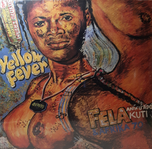 Fela Anikulapo Kuti & Afrika 70 - Yellow Fever | Knitting Factory Records (KFR2024-1)