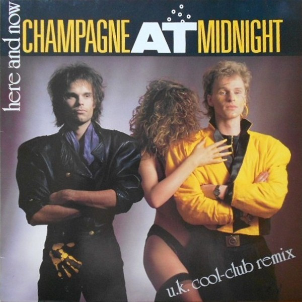 Champagne At Midnight - Here And Now (U.K. Cool-Club Remix) | Zip (887 882-1) - main