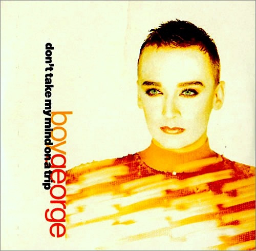 Boy George - Don't Take My Mind On A Trip | Virgin (BOY 10812) - main Boy George - Don't Take My Mind On A Trip | Virgin (BOY 10812) - main