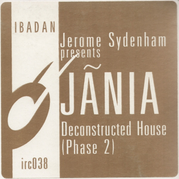 Jerome Sydenham Presents Jania Carvahlo - Deconstructed House (Phase 2) | Ibadan (irc038) - 4