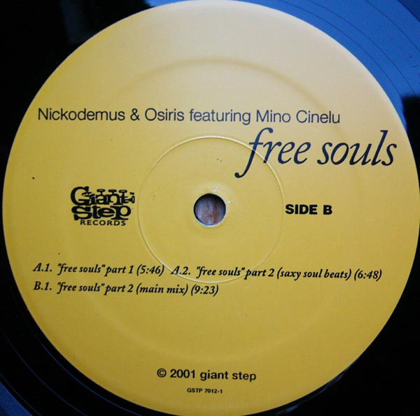 Nickodemus & Osiris Featuring Mino Cinelu - Free Souls | Giant Step Records (GSTP 7012-1) - 3 Nickodemus & Osiris Featuring Mino Cinelu - Free Souls | Giant Step Records (GSTP 7012-1) - 3