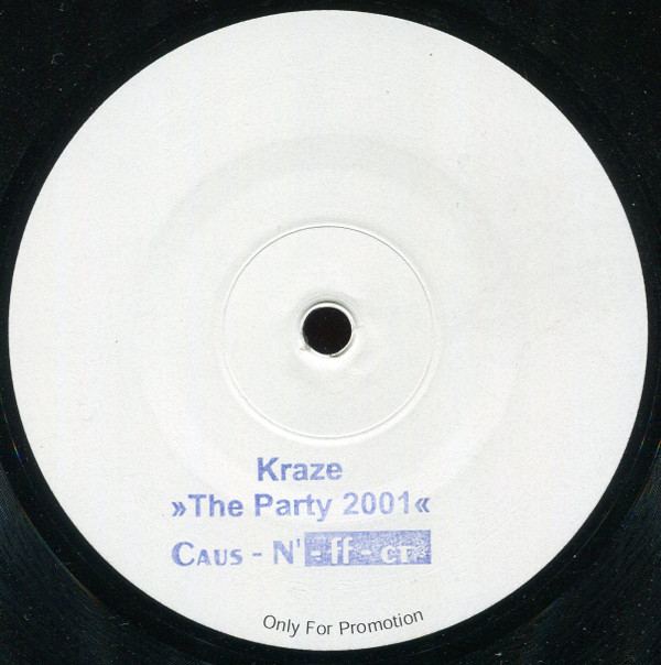 Kraze - The Party 2001 | Caus-N'-ff-ct (CNF 046) - main Kraze - The Party 2001 | Caus-N'-ff-ct (CNF 046) - main