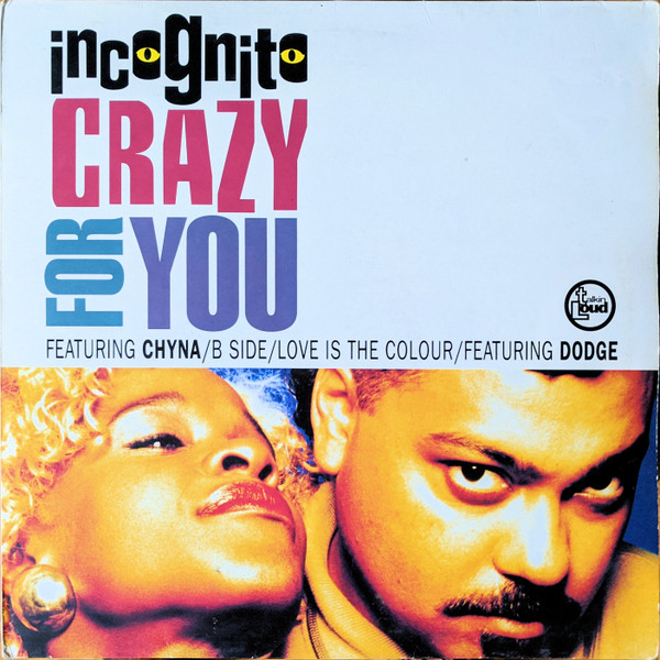 Incognito - Crazy For You | Talkin' Loud (TLKX 14) - main Incognito - Crazy For You | Talkin' Loud (TLKX 14) - main