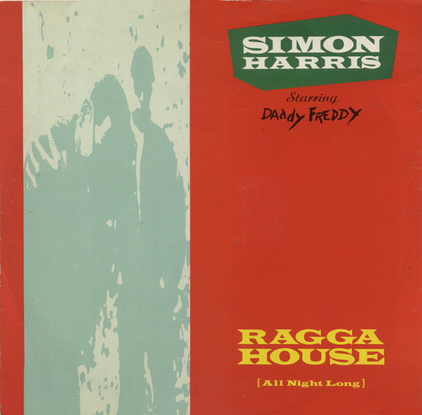 Simon Harris  &  Daddy Freddy - Ragga House (All Night Long) | Living Beat Records (SMASH 9) - main