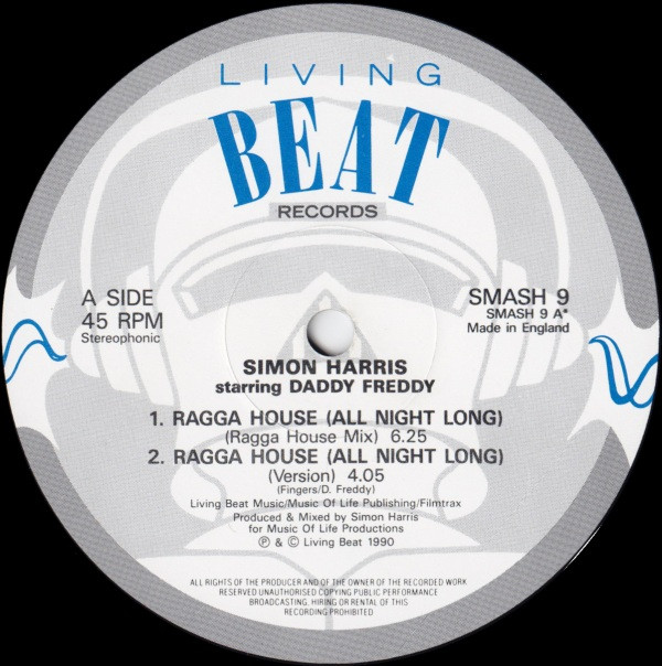 Simon Harris  &  Daddy Freddy - Ragga House (All Night Long) | Living Beat Records (SMASH 9) - 3