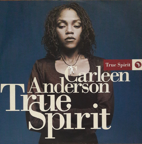 Carleen Anderson - True Spirit | Circa (YRT118)