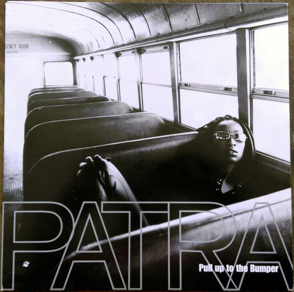 Patra - Pull Up To The Bumper | 550 Music (662095 6) - main