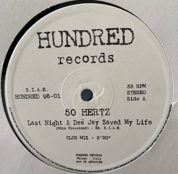 50 Hertz - Last Night A Dee Jay Saved My Life | Hundred Records (HUNDRED 98-01)
