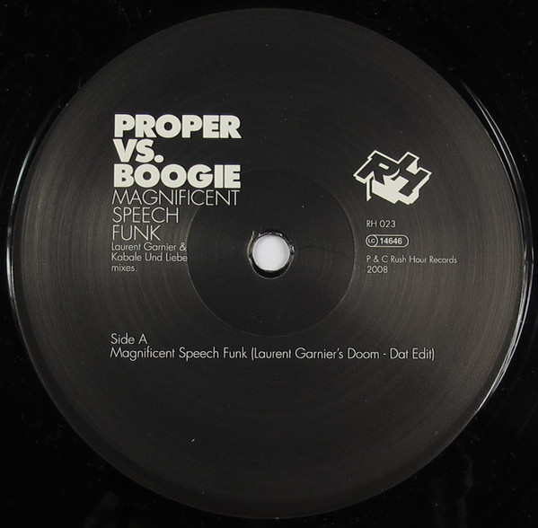 Proper  &  Boogie - Magnificent Speech Funk (Laurent Garnier / Kabale Und Liebe Mixes) | Rush Hour (RH 023)