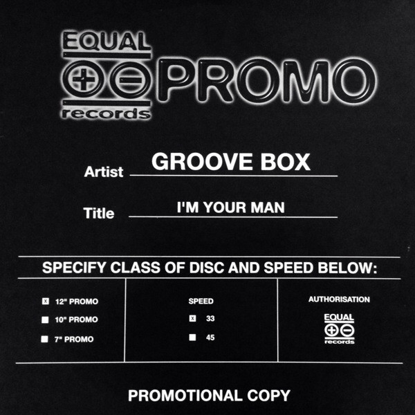 Groove Box - I´m Your Man | Equal Records (EU 020 PROMO)