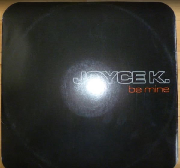 Joyce K. - Be Mine | Squeeze Records (SQZ 002) - main Joyce K. - Be Mine | Squeeze Records (SQZ 002) - main