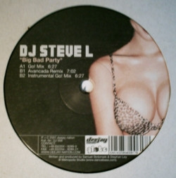 DJ Steve L - Big Bad Party | Deejay Nation (DJ 006) - main DJ Steve L - Big Bad Party | Deejay Nation (DJ 006) - main