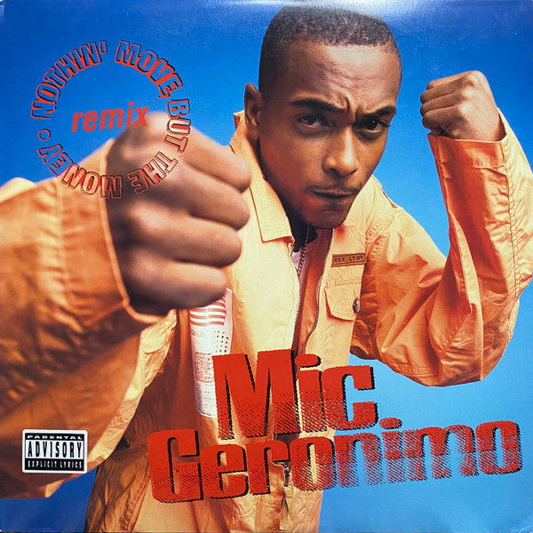 Mic Geronimo - Nothin' Move But The Money (Remix) | Blunt Recordings (TVT 4939-0) - main Mic Geronimo - Nothin' Move But The Money (Remix) | Blunt Recordings (TVT 4939-0) - main