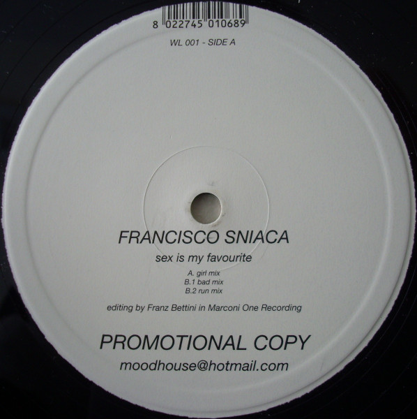 Francisco Sniaca - Sex Is My Favourite | Not On Label (WL 001) - main Francisco Sniaca - Sex Is My Favourite | Not On Label (WL 001) - main