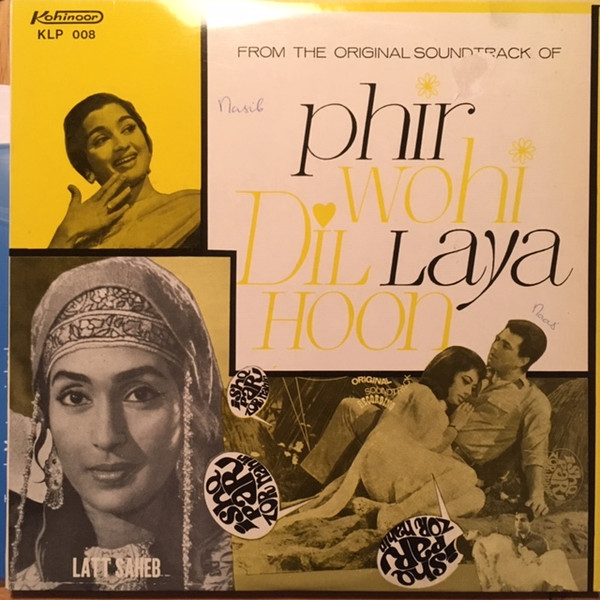 Phir Wohi Dil Laya Hoon / Latt Saheb / Ishq Par Zor Nahin