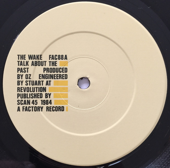 The Wake - Talk About The Past | Factory (FAC 88) - 3 The Wake - Talk About The Past | Factory (FAC 88) - 3