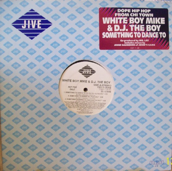 White Boy Mike & D.J. The Boy - Something To Dance To | Jive (1321-1-JDAB) - main White Boy Mike & D.J. The Boy - Something To Dance To | Jive (1321-1-JDAB) - main