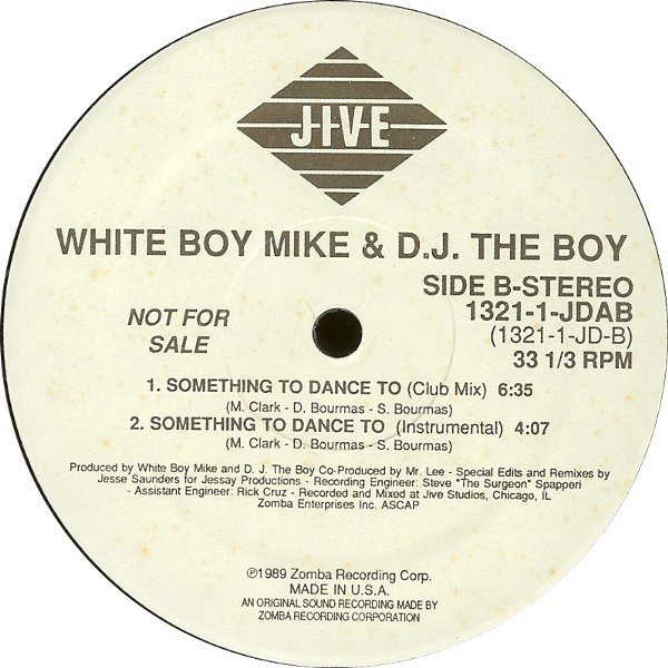 White Boy Mike & D.J. The Boy - Something To Dance To | Jive (1321-1-JDAB) - 2 White Boy Mike & D.J. The Boy - Something To Dance To | Jive (1321-1-JDAB) - 2