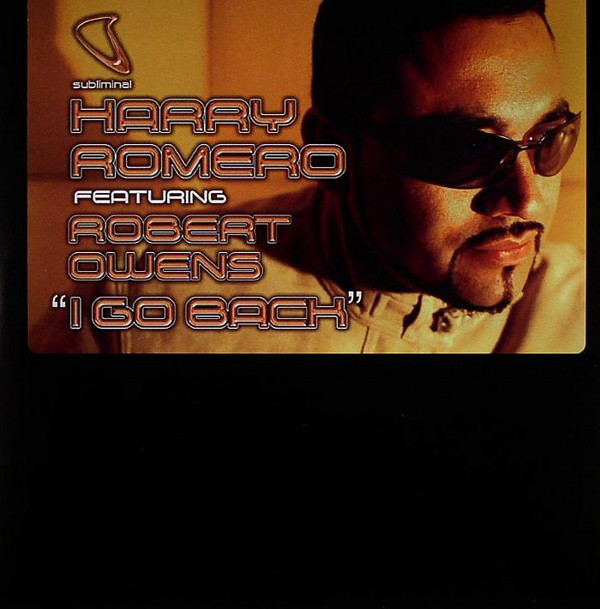 Harry "Choo Choo" Romero Featuring Robert Owens - I Go Back | Subliminal (SUB 98)
