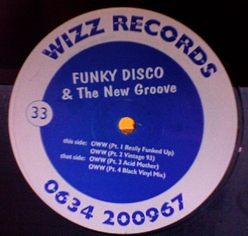 Funky Disco & The New Groove - Oww | Wizz Records (WIZZ 5) - 3 Funky Disco & The New Groove - Oww | Wizz Records (WIZZ 5) - 3