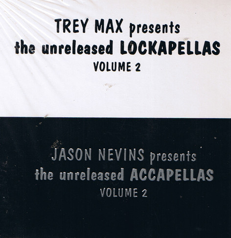 Trey Max / Jason Nevins - The Unreleased Lockapellas Volume 2 / The Unreleased Accapellas Volume 2 | Freeze Records (55065-EP) - main