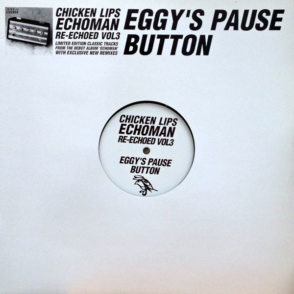 Chicken Lips - Echoman Re-Echoed Vol 3: Eggy's Pause Button | Kingsize (KS80) - main Chicken Lips - Echoman Re-Echoed Vol 3: Eggy's Pause Button | Kingsize (KS80) - main