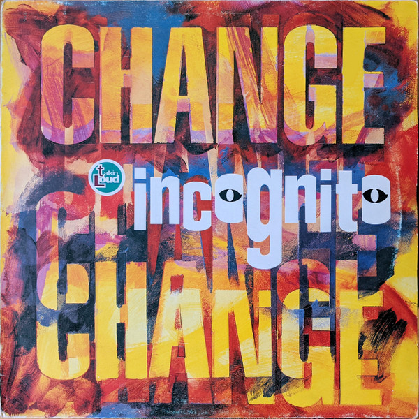 Incognito - Change | Talkin' Loud (TLKX 26) - main