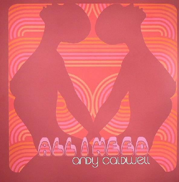 Andy Caldwell - All I Need | Naked Music Recordings (NM017)